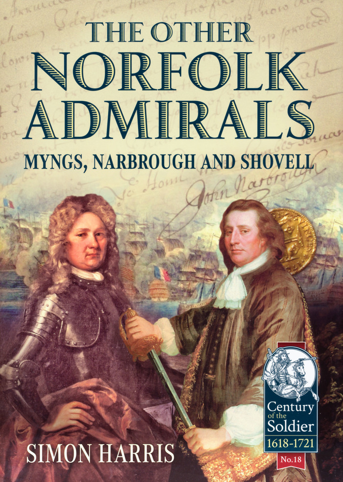 The Other Norfolk Admirals: Myngs, Narborough, and Shovell