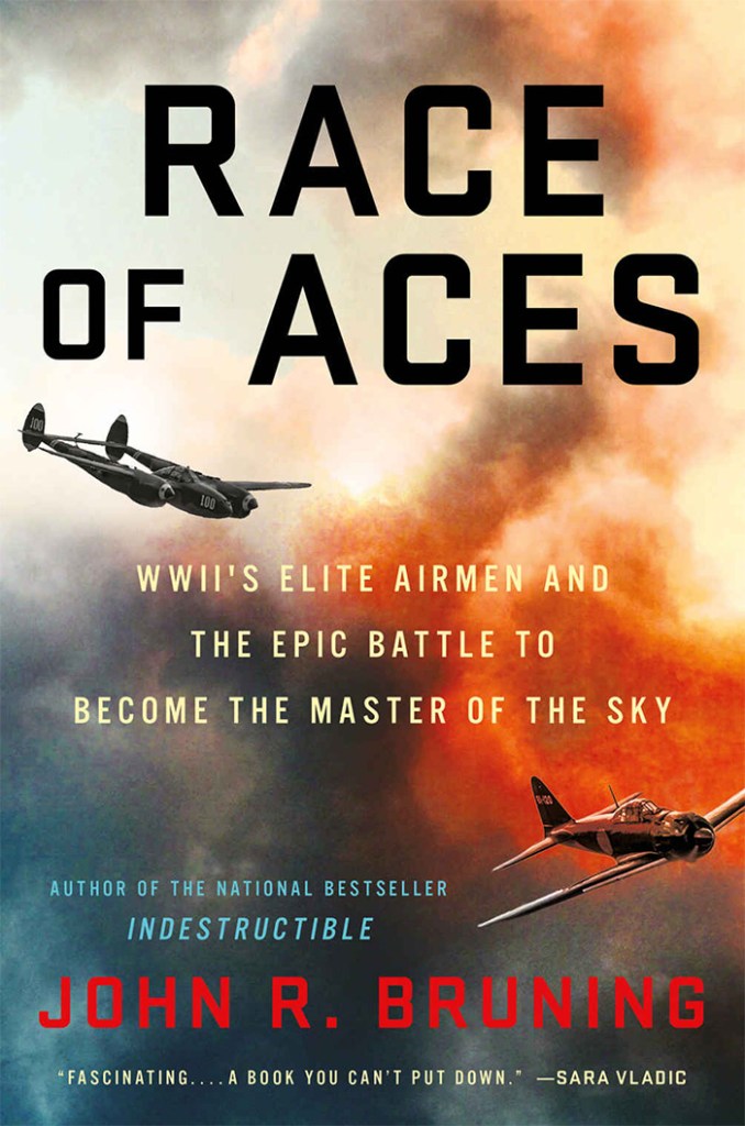 RACE OF ACES: WWII’S ELITE AIRMEN AND THE EPIC BATTLE TO BECOME MASTER OF THE SKY John R Bruning Hachette Books, £25 (hbk) ISBN 978-0316508643
